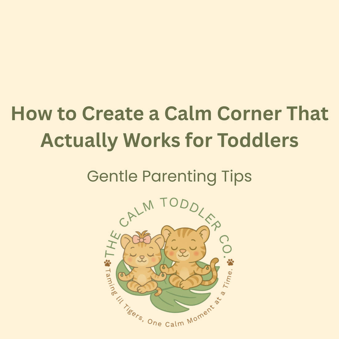 How to Create a Calm Corner That Actually Works for Toddlers