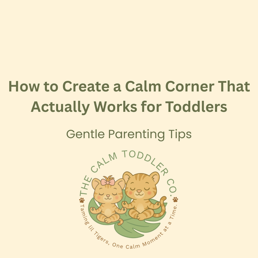 How to Create a Calm Corner That Actually Works for Toddlers