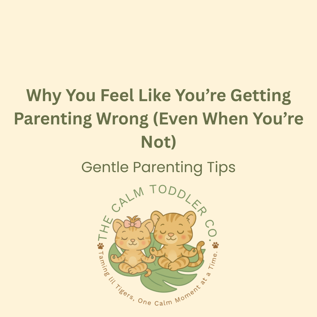 Why You Feel Like You’re Getting Parenting Wrong (Even When You’re Not)