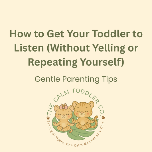 How to Get Your Toddler to Listen (Without Yelling or Repeating Yourself)