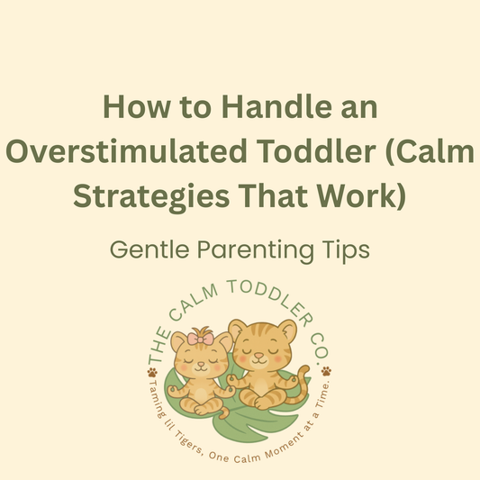 How to Handle an Overstimulated Toddler (Calm Strategies That Work)