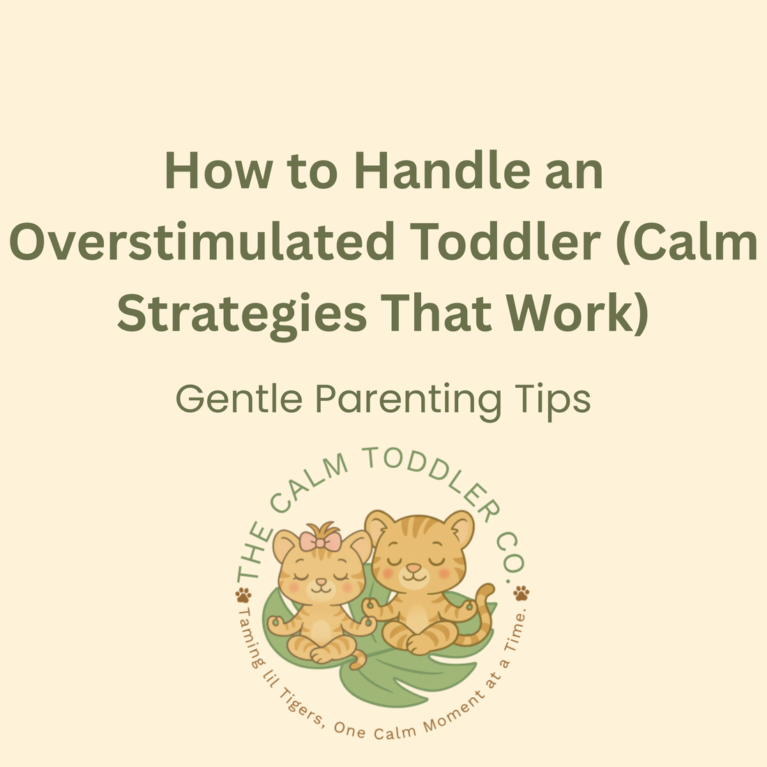 How to Handle an Overstimulated Toddler (Calm Strategies That Work)