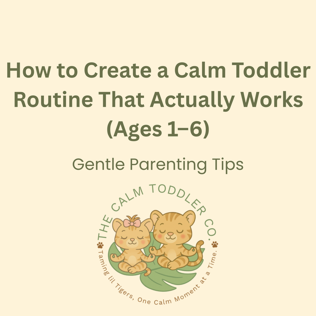 How to Create a Calm Toddler Routine That Actually Works (Ages 1–6)