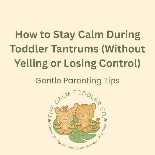How to Stay Calm During Toddler Tantrums (Without Yelling or Losing Control)