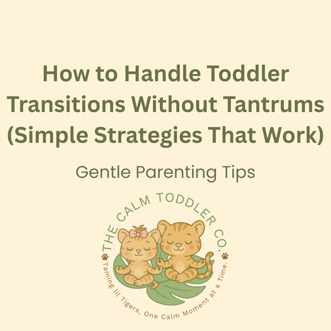 How to Handle Toddler Transitions Without Tantrums (Simple Strategies That Work)