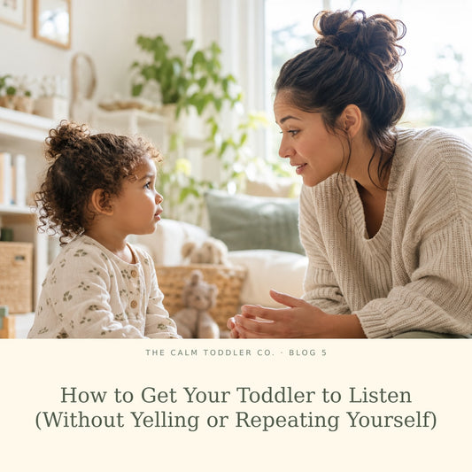 How to Get Your Toddler to Listen (Without Yelling or Repeating Yourself)