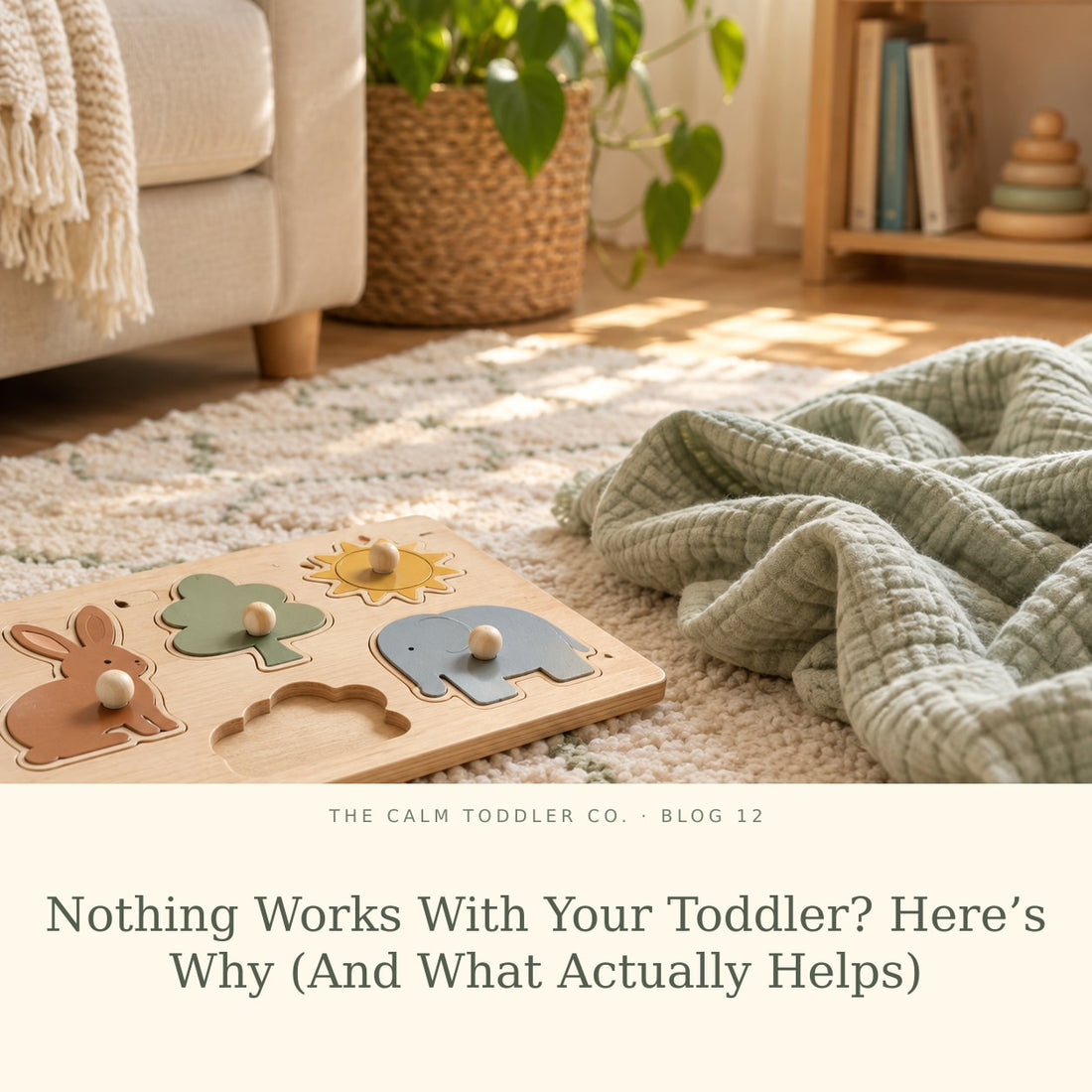 Nothing Works With Your Toddler? Here’s Why (And What Actually Helps)