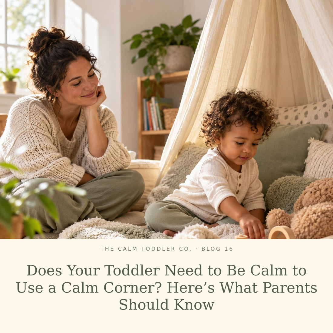 Does Your Toddler Need to Be Calm to Use a Calm Corner? Here’s What Parents Should Know