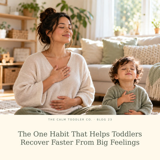 The One Habit That Helps Toddlers Recover Faster From Big Feelings