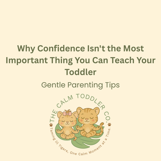 Why Confidence Isn't the Most Important Thing You Can Teach Your Toddler
