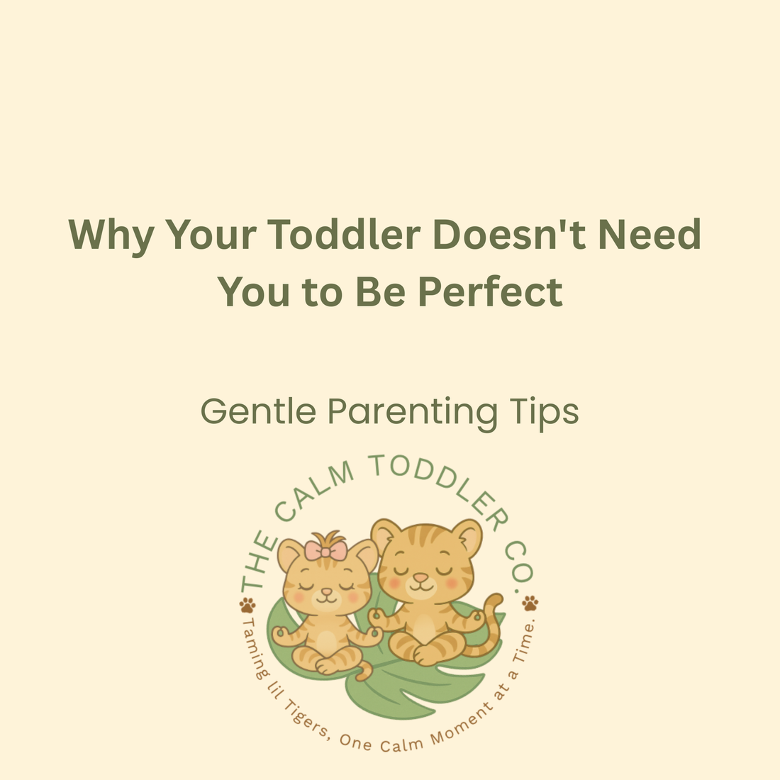 Why Your Toddler Doesn't Need You to Be Perfect