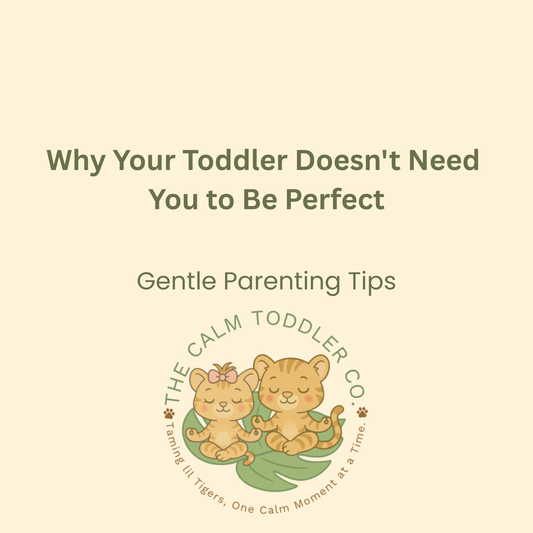 Why Your Toddler Doesn't Need You to Be Perfect