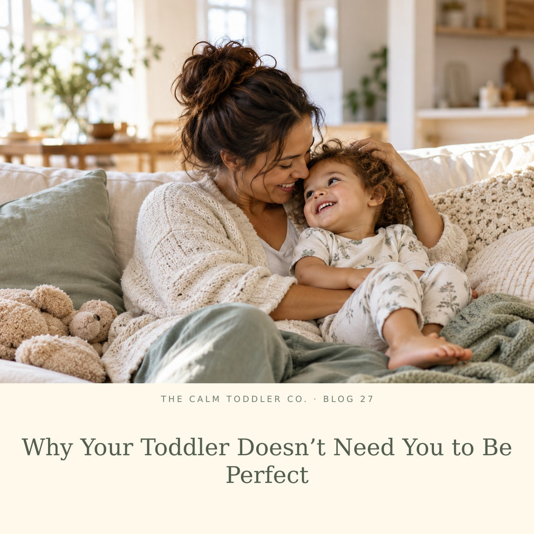 Why Your Toddler Doesn't Need You to Be Perfect
