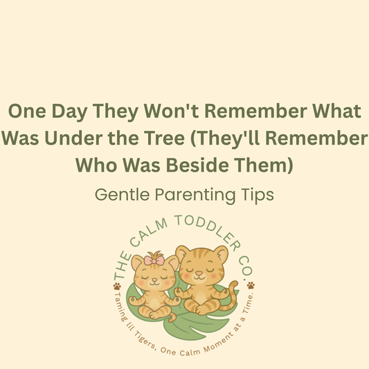 One Day They Won't Remember What Was Under the Tree (They'll Remember Who Was Beside Them)