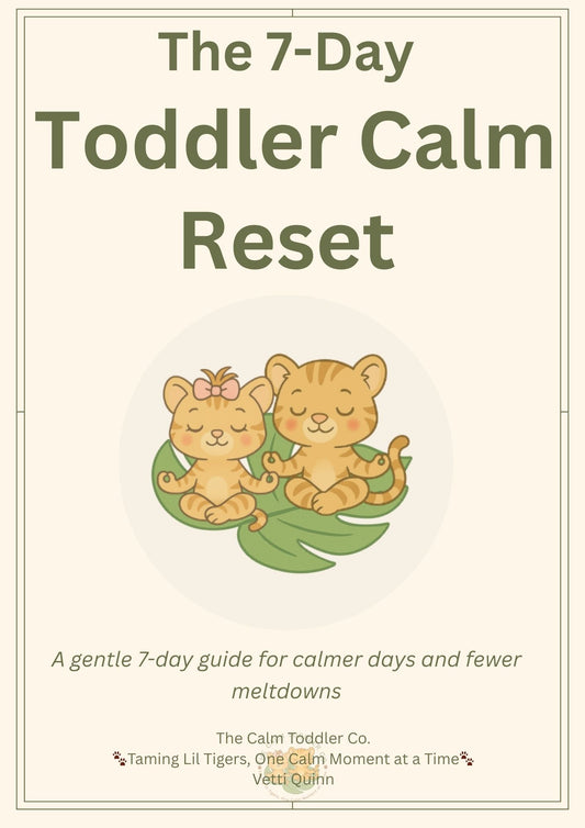 The 7-Day Toddler Calm Reset – Gentle Routine & Emotional Reset Guide | The Calm Toddler Co.